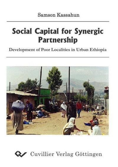 Social Capital for Synergic Partnership: Development of poor localities in urban Ethiopia