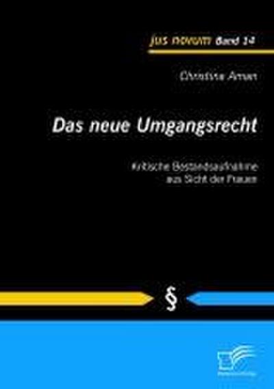Das neue Umgangsrecht: Kritische Bestandsaufnahme aus Sicht der Frauen