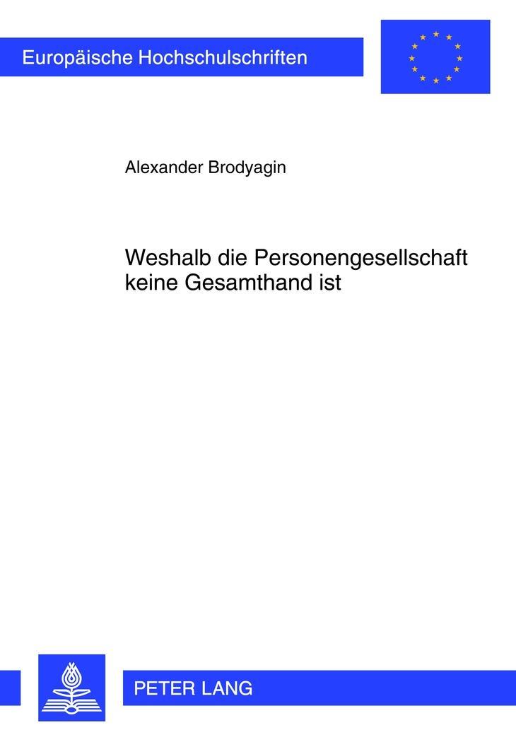 Weshalb die Personengesellschaft keine Gesamthand ist Alexander Brodyagin