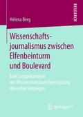 Wissenschaftsjournalismus zwischen Elfenbeinturm und Boulevard