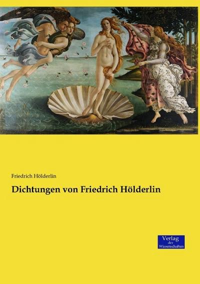 Dichtungen von Friedrich Hölderlin