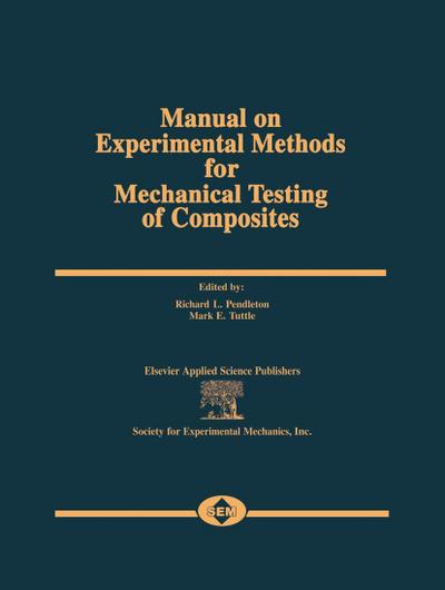 Manual on Experimental Methods for Mechanical Testing of Composites