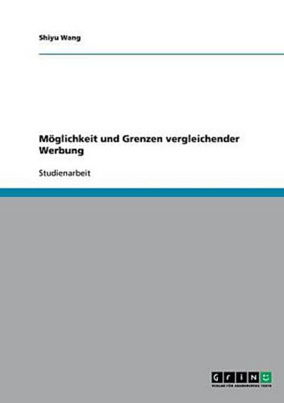 Möglichkeit und Grenzen vergleichender Werbung