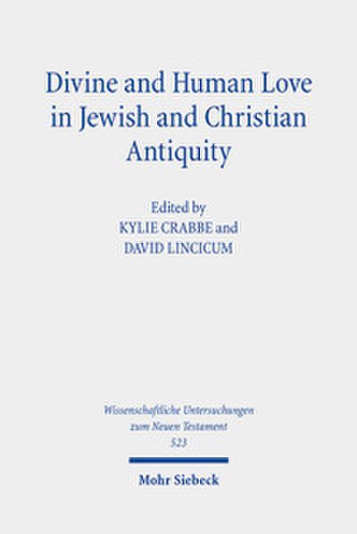 Divine and Human Love in Jewish and Christian Antiquity