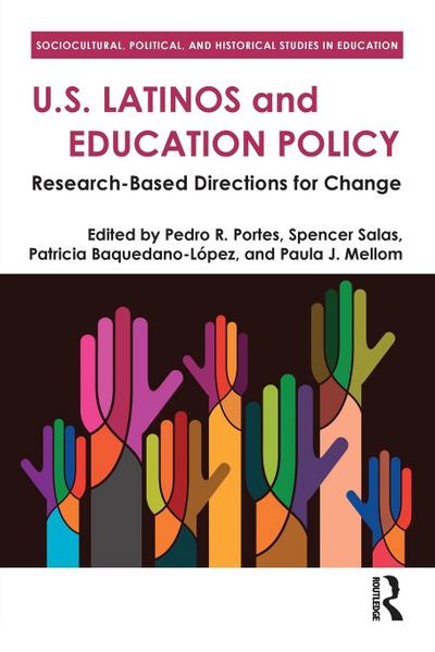 U.S. Latinos and Education Policy