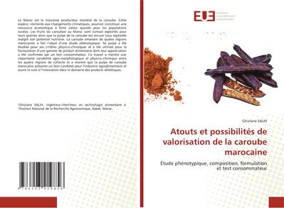 Atouts et possibilités de valorisation de la caroube marocaine