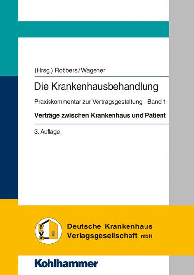 Verträge zwischen Krankenhaus und Patient (Die Krankenhausbehandlung, Band 1)