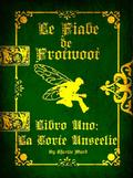 Le Fiabe di Frotwoot (Libro Uno: La Corte Unseelie)