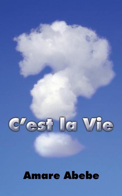 C’est la Vie