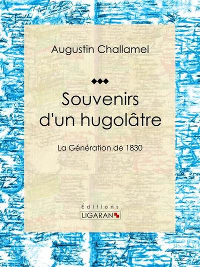 Souvenirs d’un hugolâtre