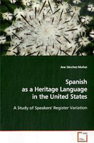 Spanish as a Heritage Language in the United States