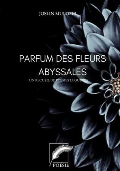 Parfum des fleurs abyssales