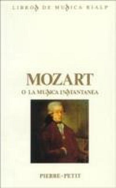 Mozart o La música instantánea