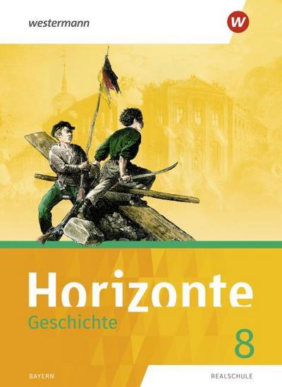 Horizonte - Geschichte: Ausgabe 2018 für Realschulen in Bayern