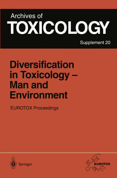 Diversification in Toxicology - Man and Environment