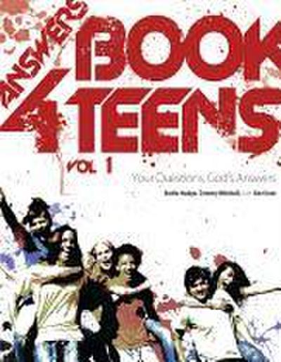 Answers Book for Teens: Your Questions, God’s Answers