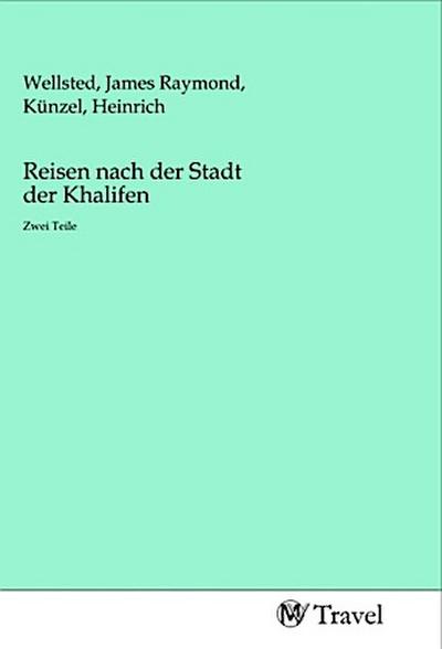 Reisen nach der Stadt der Khalifen