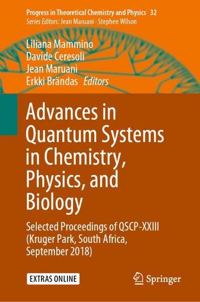Advances in Quantum Systems in Chemistry, Physics, and Biology