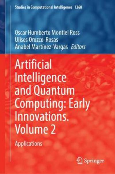 Artificial Intelligence and Quantum Computing: Early Innovations. Volume 2
