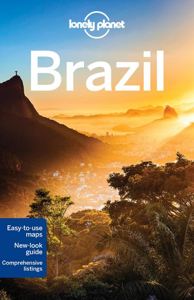 Lonely Planet Brazil (Country Guide) - Lonely Planet, Regis St Louis, Gary Chandler, Gregor Clark, Bridget Gleeson, Anna Kaminski, Kevin Raub
