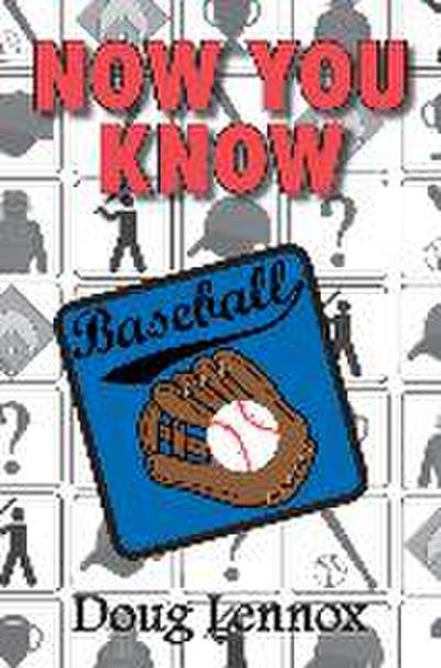 Now You Know Baseball