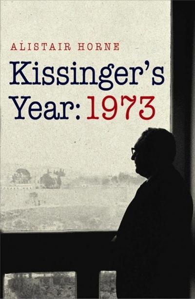 Kissinger’s Year: 1973