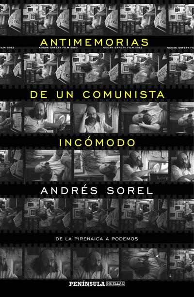 Antimemorias de un comunista incómodo : de la Pirenaica a Podemos