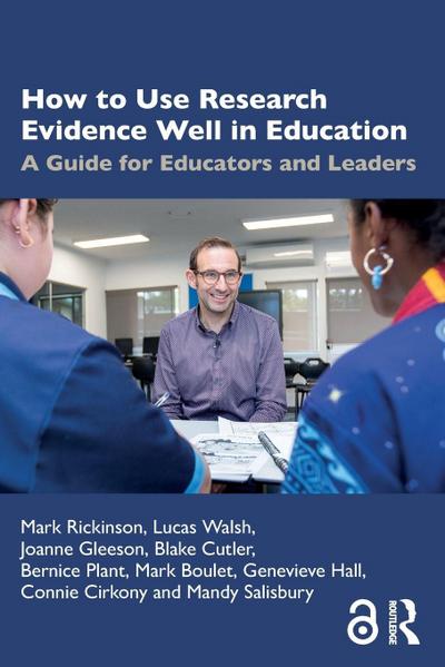 How to Use Research Evidence Well in Education