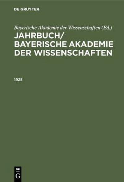 Jahrbuch/ Bayerische Akademie der Wissenschaften. 1925