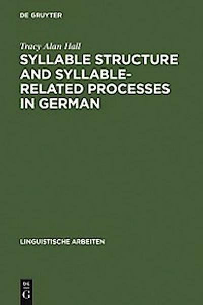 Syllable Structure and Syllable-Related Processes in German