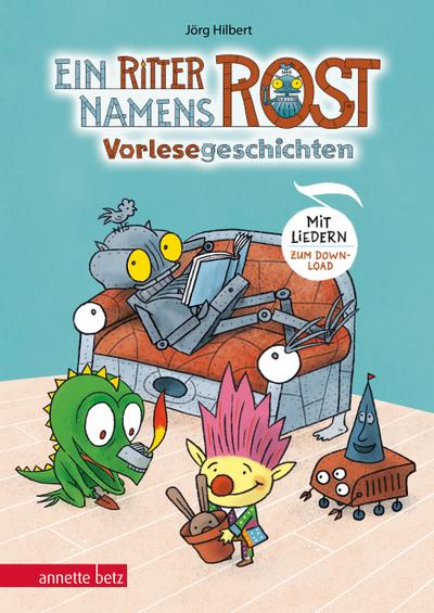 Ein Ritter namens Rost (Ritter Rost Vorlesegeschichten mit Musik)