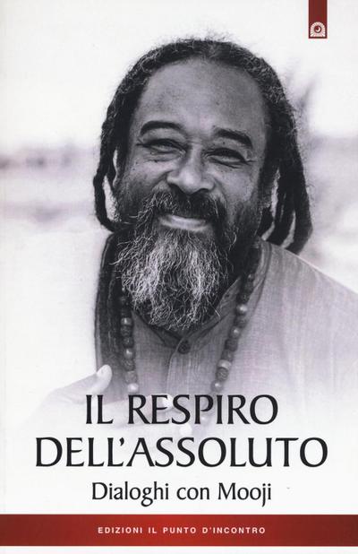 Il respiro dell’assoluto. Dialoghi con Mooji