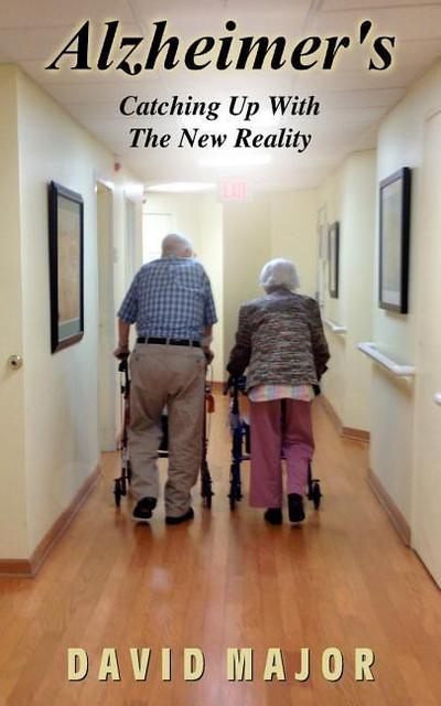 Alzheimer’s: Catching Up With The New Reality