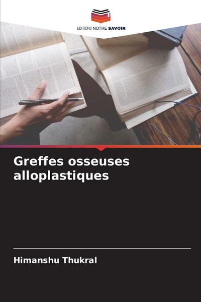 Greffes osseuses alloplastiques