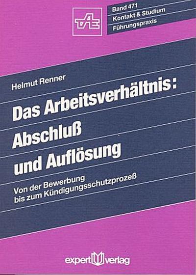 Das Arbeitsverhältnis - Abschluss und Auflösung