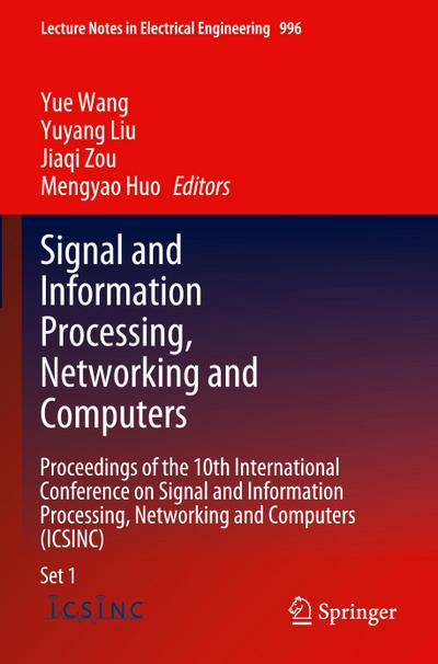 Signal and Information Processing, Networking and Computers