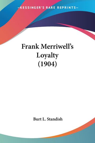 Frank Merriwell’s Loyalty (1904)