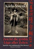 Zen ist die größte Lüge aller Zeiten