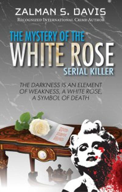 Mystery of the White Rose Serial Killer
