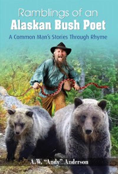 Ramblings of Alaskan Bush Poet