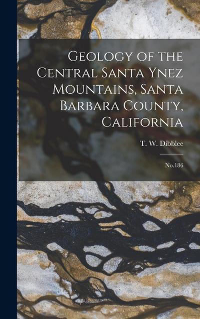 Geology of the Central Santa Ynez Mountains, Santa Barbara County, California: No.186