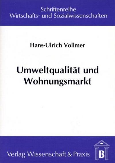 Umweltqualität und Wohnungsmarkt.