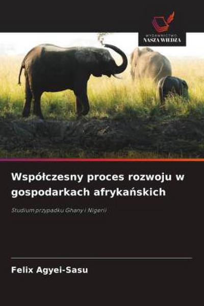 Wspó¿czesny proces rozwoju w gospodarkach afryka¿skich