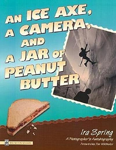 An Ice Axe, a Camera, and a Jar of Peanut Butter