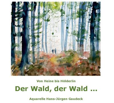 Der Wald, der Wald ...