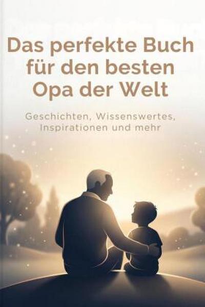 Das perfekte Buch für den besten Opa der Welt