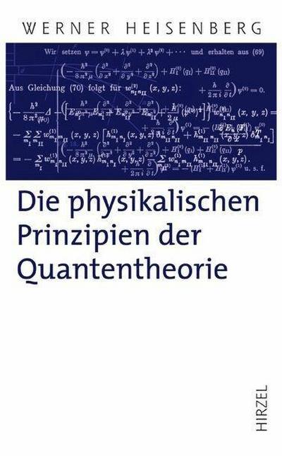 Die physikalischen Prinzipien der Quantentheorie
