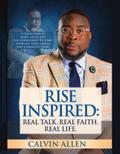 Rise Inspired: Real Talk. Real Faith. Real Life