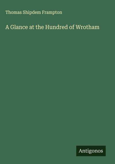 A Glance at the Hundred of Wrotham