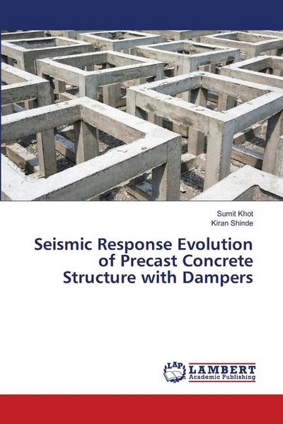Seismic Response Evolution of Precast Concrete Structure with Dampers